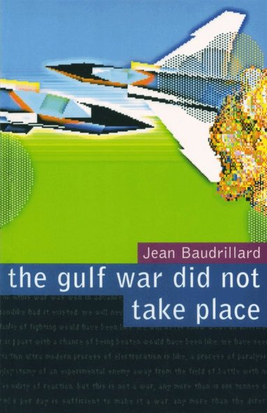Jean Baudrillard - Gulf War Did Not Take Place, Häftad