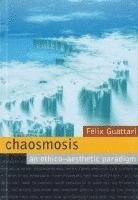 Felix Guattari - Chaosmosis, Häftad