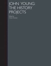 bokomslag John Young: The History Projects