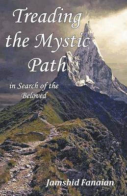 Treading the Mystic Path in Search of the Beloved 1