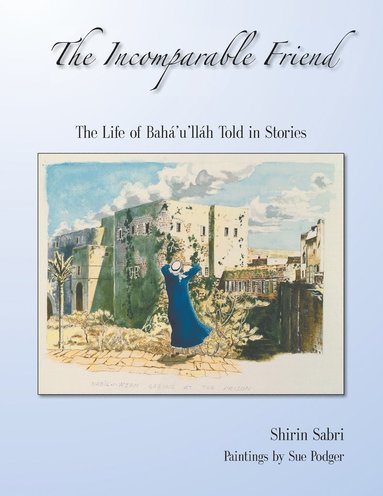 Shirin Sabri - The Incomparable Friend, Häftad