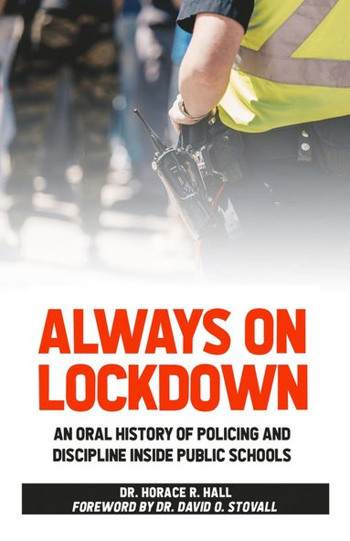 Horace Hall - Always on Lockdown, Häftad
