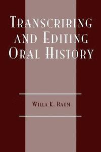bokomslag Transcribing and Editing Oral History
