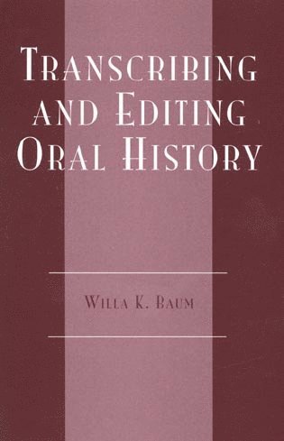 Willa K. Baum - Transcribing and Editing Oral History, Häftad