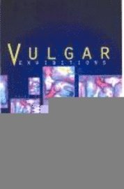 Jerry McGuire - Vulgar Exhibitions, Häftad