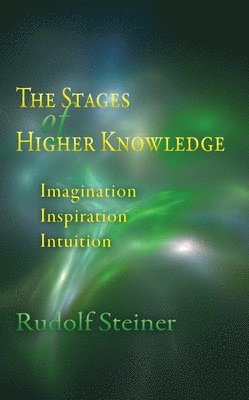 The Stages of Higher Knowledge 1