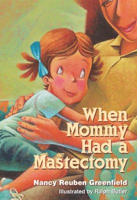 bokomslag When Mommy Had a Mastectomy