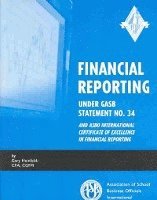 bokomslag Financial Reporting Under GASB Statement No. 34 and ASBO International Certificate of Excellence in Financial Reporting