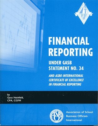 bokomslag Financial Reporting Under GASB Statement No. 34 and ASBO International Certificate of Excellence in Financial Reporting