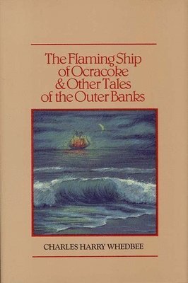 The Flaming Ship of Ocracoke and Other Tales of the Outer Banks 1