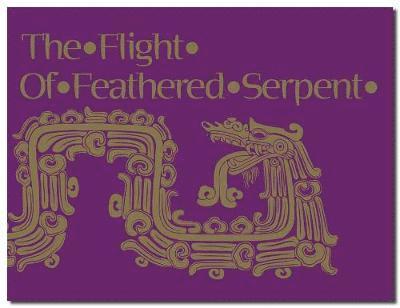 Peter Balin - The Flight of Feathered Serpent, Häftad