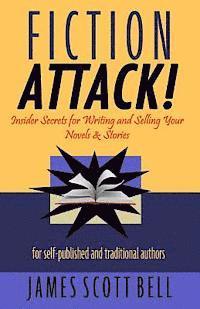 bokomslag Fiction Attack!: Insider Secrets for Writing and Selling Your Novels & Stories For Self-Published and Traditional Authors