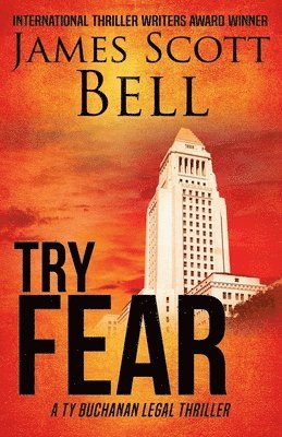 Try Fear (Ty Buchanan Legal Thriller #3) 1