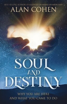 Alan Cohen - Soul and Destiny, Häftad