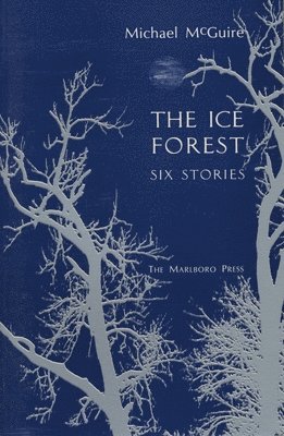 bokomslag The Ice Forest: Six Stories