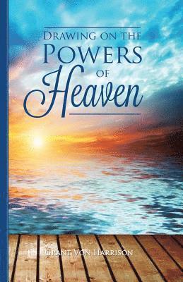 Grant Von Harrison, Grant von Harrison - Drawing on the Powers of Heaven, Häftad