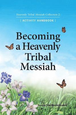 bokomslag Becoming a Heavenly Tribal Messiah