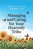 bokomslag Managing and Caring for Your Heavenly Tribe: Heavenly Tribal Messiah Collection 4