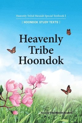 Heavenly Tribe Hoondok: Heavenly Tribal Messiah Special Textbook I 1