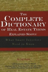 bokomslag Complete Dictionary of Real Estate Terms Explained Simply