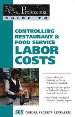 Food Service Professionals Guide to Controlling Restaurant & Food Service Labor Costs 1