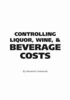 Elizabeth Godsmark - Food Service Professionals Guide to Controlling Liquor, Wine & Beverage Costs, Häftad