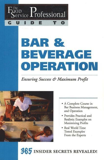 Food Service Professionals Guide to Bar & Beverage Operation