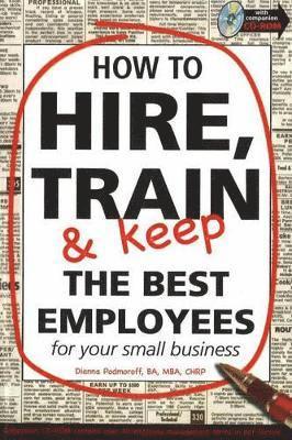 How to Hire, Train & Keep the Best Employees