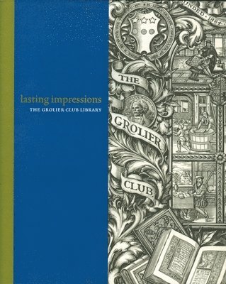 bokomslag Lasting Impressions  The Grolier Club Library