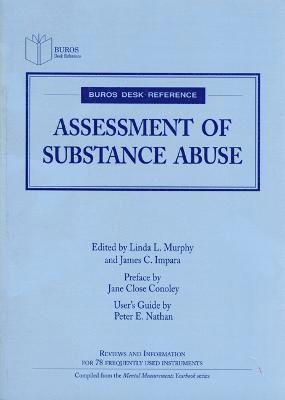 Buros Center, Linda L. Murphy, James C. Impara, Linda L Murphy, James C Impara - Assessment of Substance Abuse, Häftad