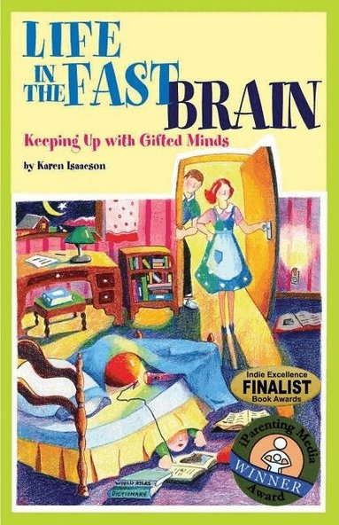 Karen L. J. Isaacson - Life in the Fast Brain, Häftad