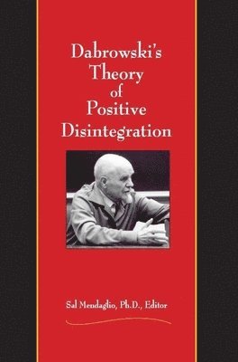 Sal Mendaglio - Dabrowski's Theory of Positive Disintegration, Häftad