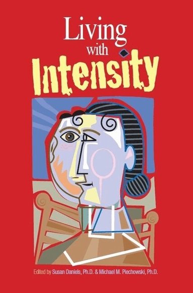 Susan Daniels, Michael M. Piechowski, Susan Daniels, Michael Piechowski - Living with Intensity, Häftad