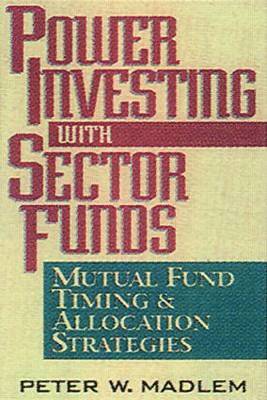 Power Investing with Sector Funds Mutual Fund Timing and Allocation Strategies 1