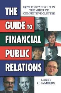 bokomslag The Guide to Financial Public Relations