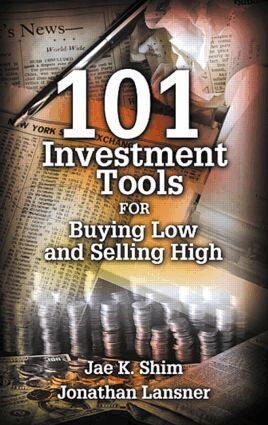 Jae K. Shim, Jonathan Lansner - 101 Investment Tools for Buying Low & Selling High, Inbunden