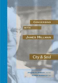 bokomslag Conversing with James Hillman City & Soul