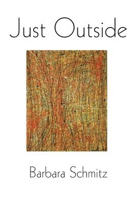Barbara Schmitz - Just Outside, Häftad