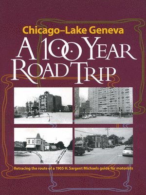 Chicago - Lake Geneva: A 100-Year Road Trip 1