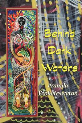 Pramila Venkateswaran - Behind Dark Waters, Häftad