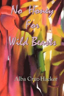 No Honey For Wild Beasts 1