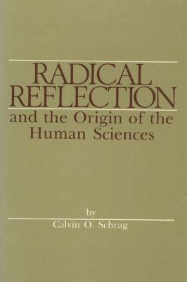 bokomslag Radical Reflection and the Origin of Human Sciences