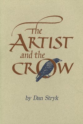 Dan Stryk - Artist and the Crow, Häftad