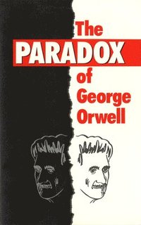 bokomslag The Paradox of George Orwell