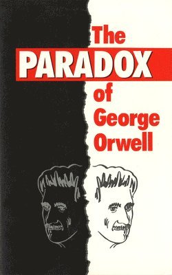 bokomslag The Paradox of George Orwell