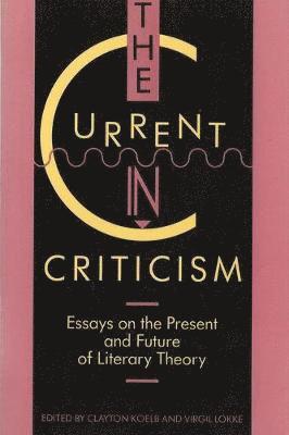 Clayton Koelb, Virgil Lokke - Current in Criticism, Häftad