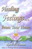 bokomslag Healing Feelings...from Your Heart