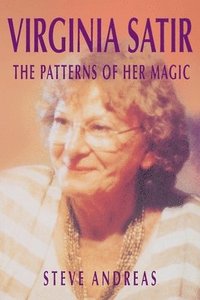 bokomslag Virginia Satir - The Patterns Of Her Magic