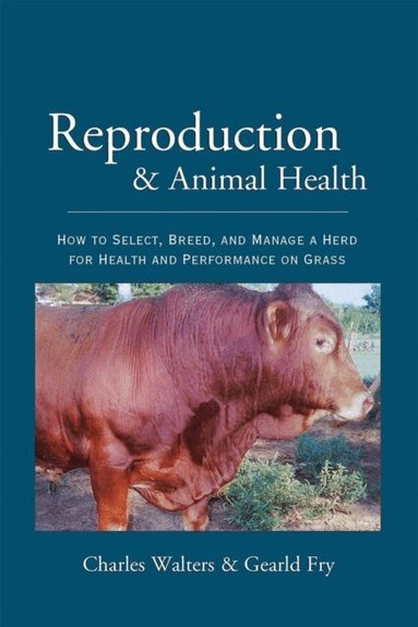 Charles Walters, Gearld Fry - Reproduction and Animal Health, Häftad