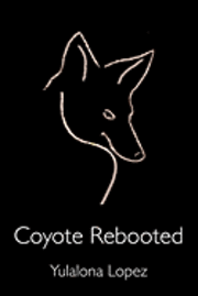 bokomslag Coyote Rebooted: The Translithic Trickster Turns